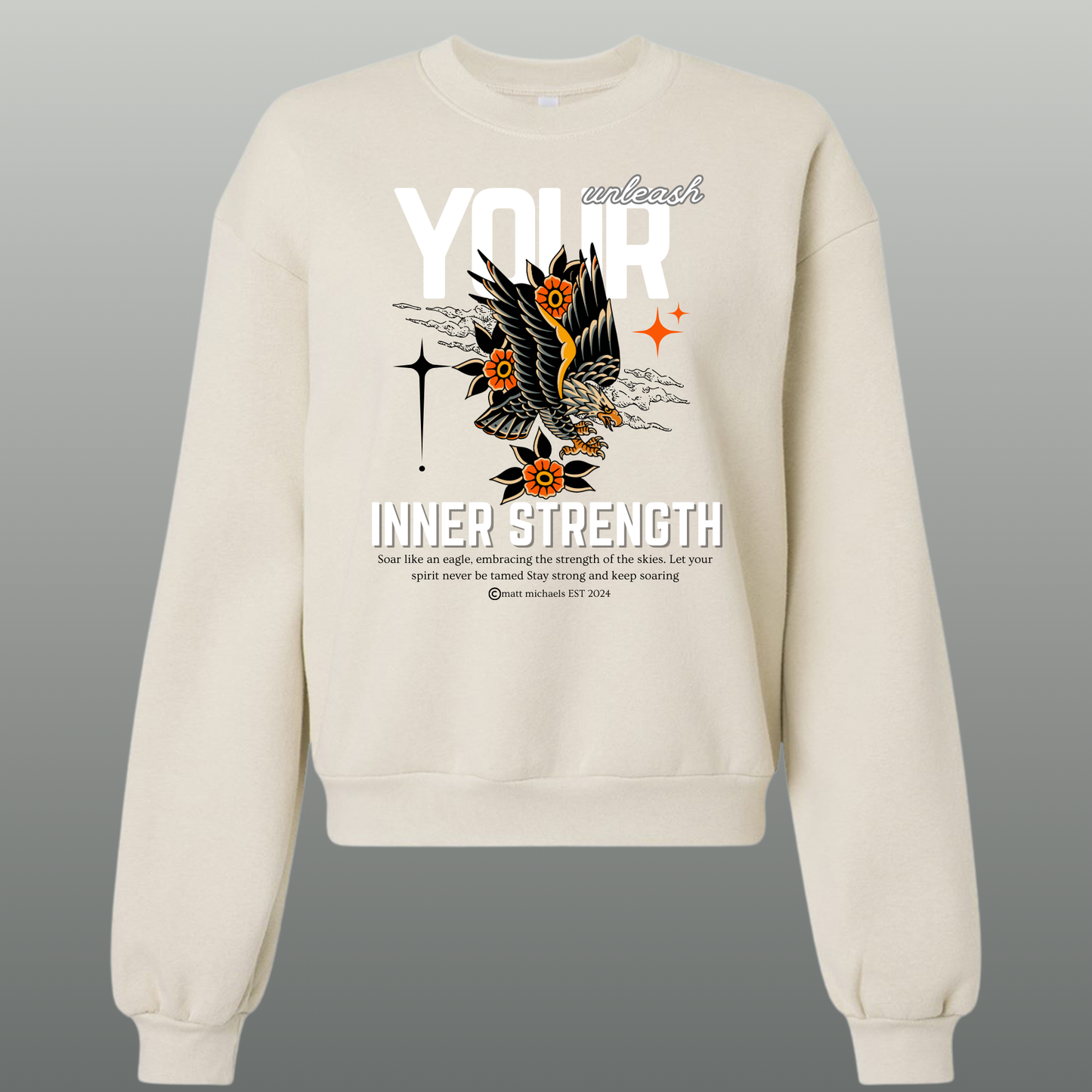 Unleash Your Inner Strength Sweatshirt - Matt Michaels