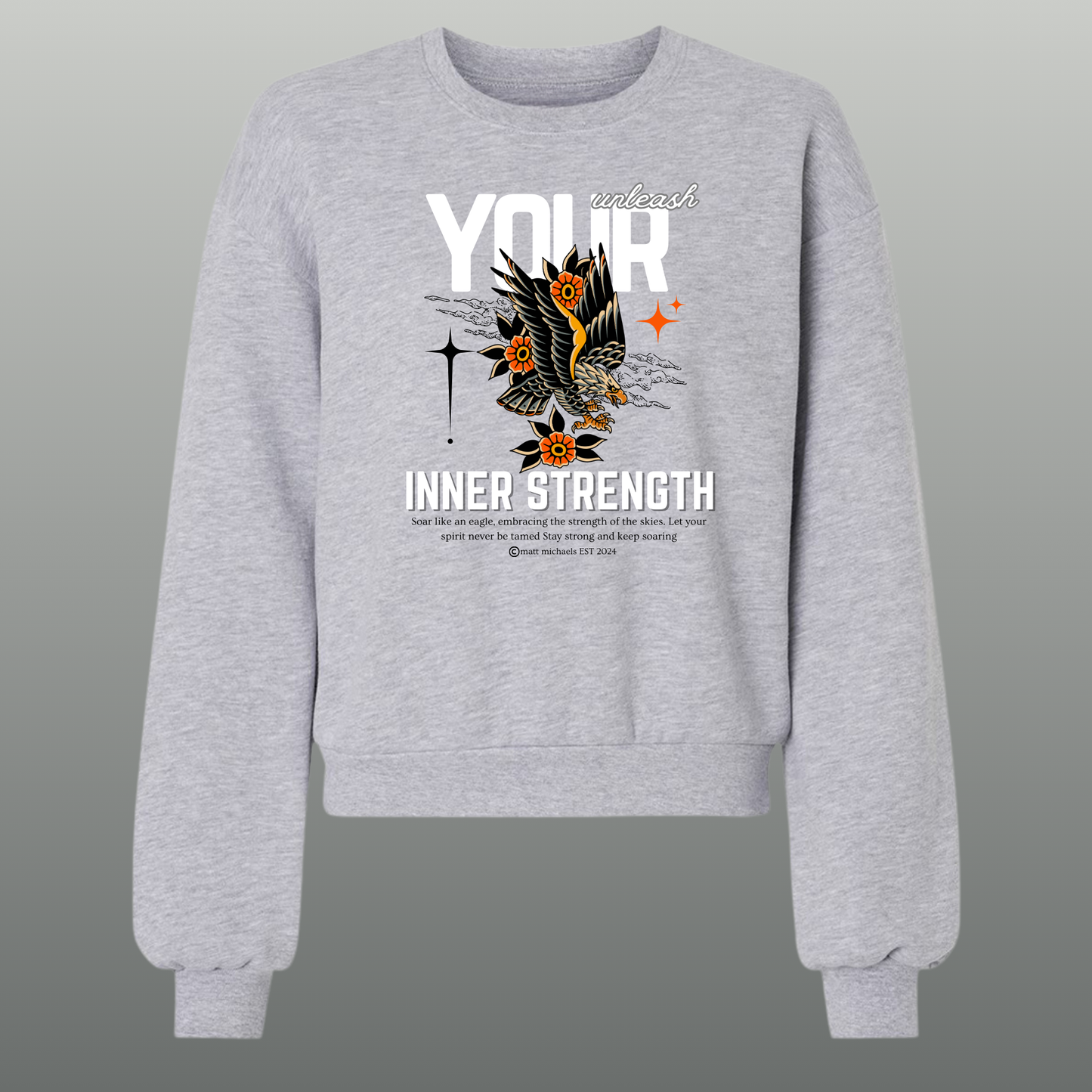 Unleash Your Inner Strength Sweatshirt - Matt Michaels
