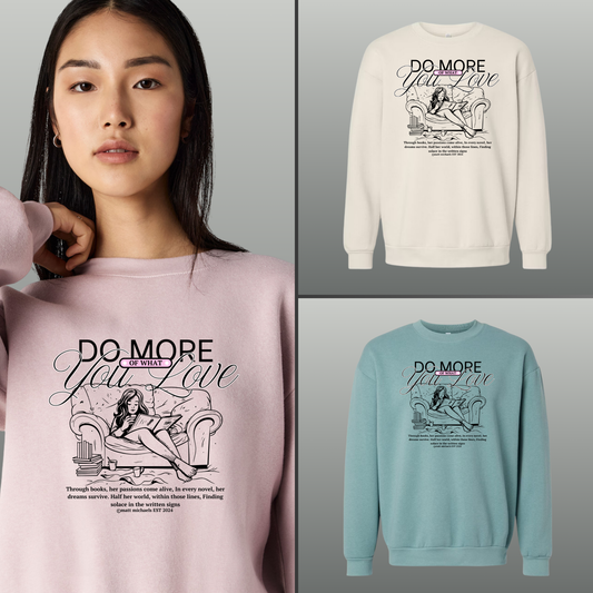 Do More of What You Love Sweatshirt | Motivational & Literary Design - Matt Michaels