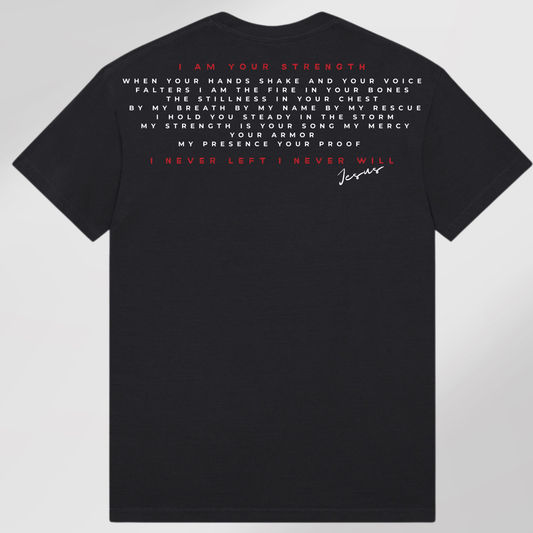 Black Christian T-shirt with bold red and white Jesus quote: “I AM YOUR STRENGTH” and full message of mercy, fire, and rescue.
