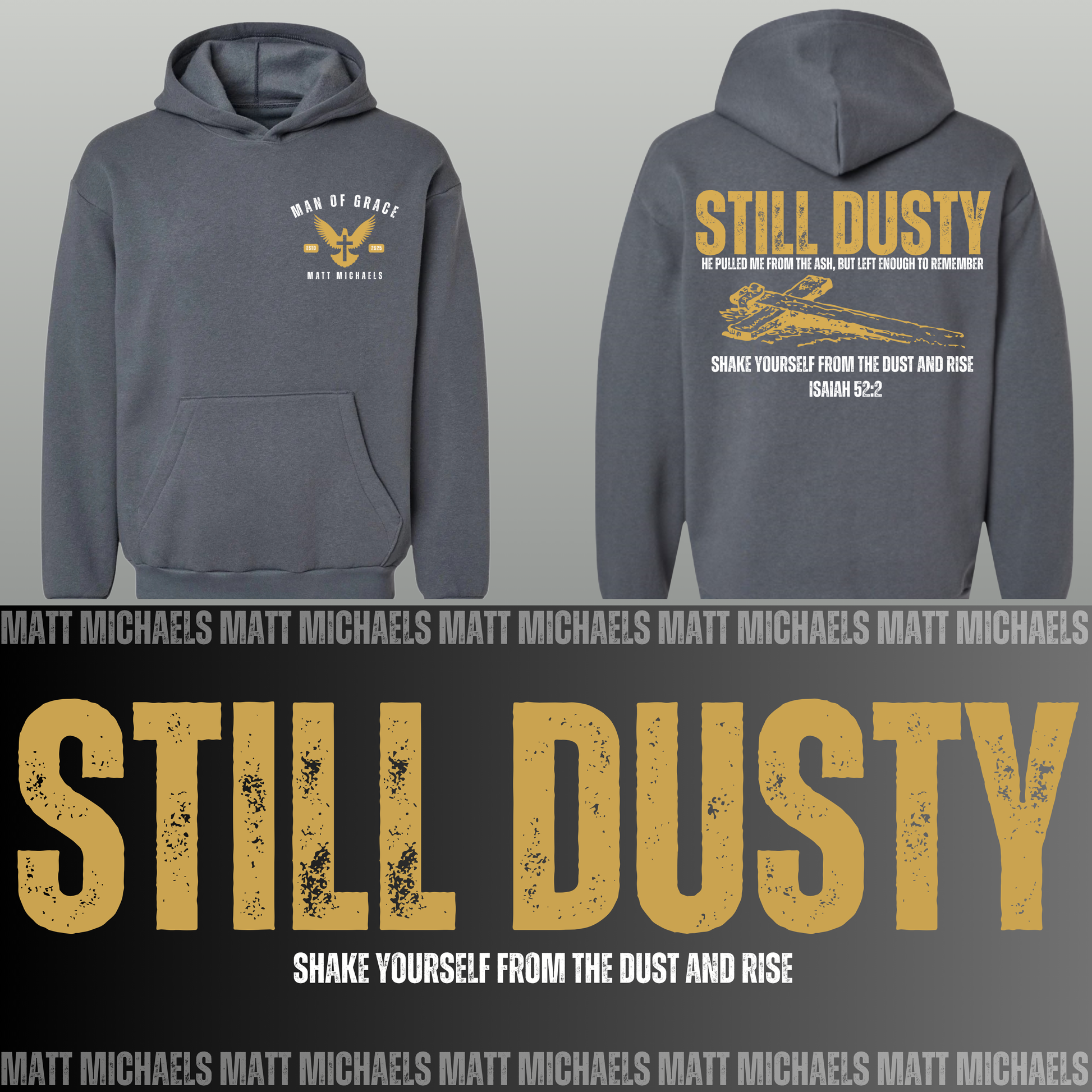 Gray hoodie with 'Still Dusty' text and design on a gray background