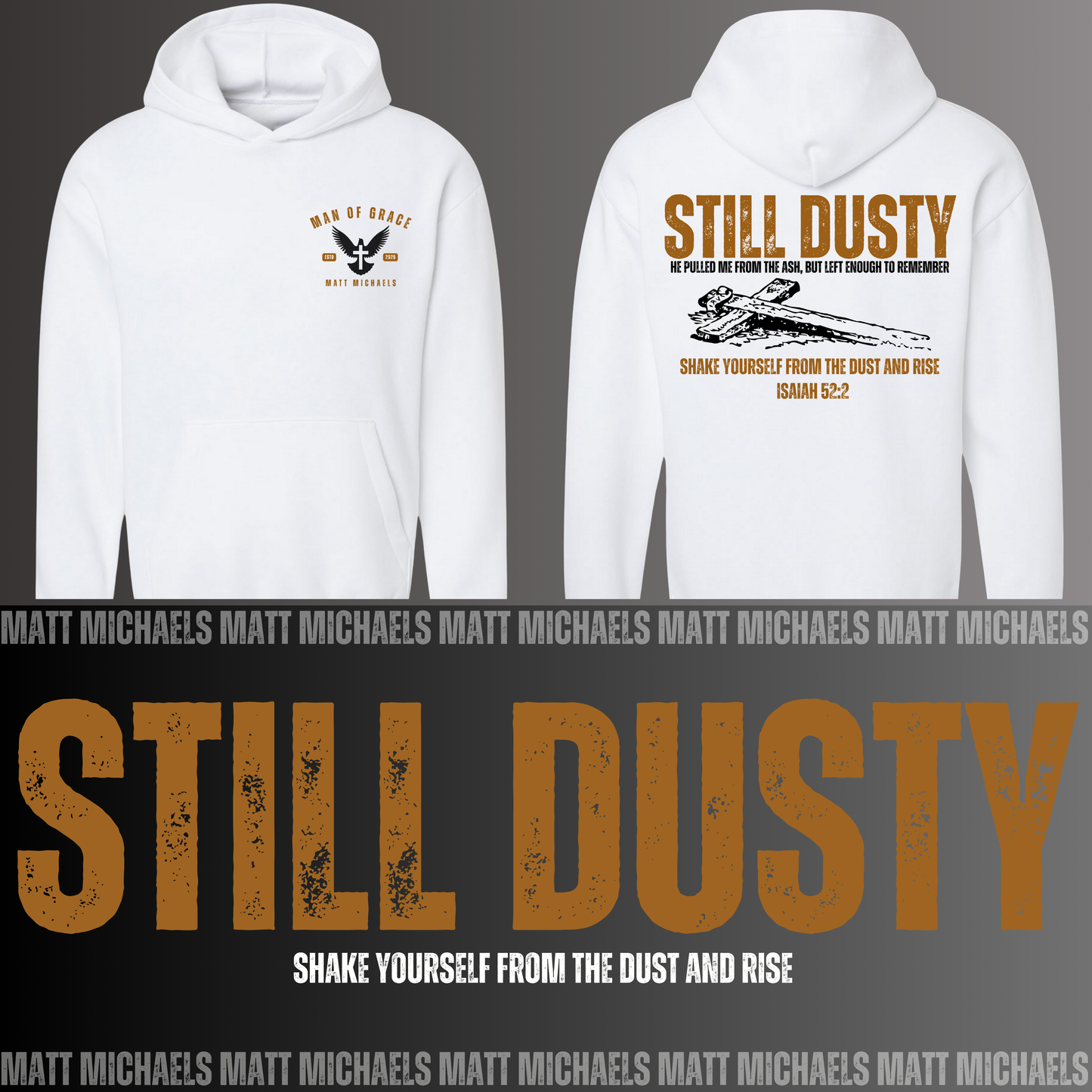 White hoodie with 'Still Dusty' design and Matt Michaels branding on a gray background